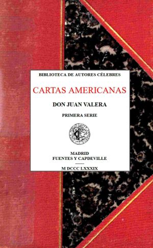 [Gutenberg 62984] • Cartas americanas. Primera serie